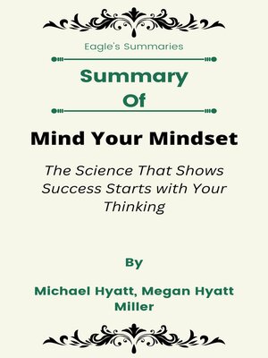 cover image of Summary of Mind Your Mindset the Science That Shows Success Starts with Your Thinking    by  Michael Hyatt, Megan Hyatt Miller